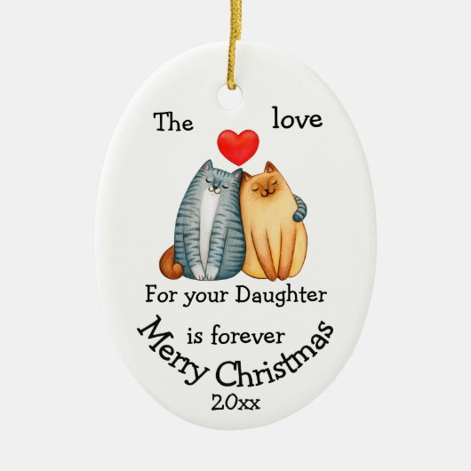 Dated kerstkat Love voor je dochter Quote Keramisch Ornament (Voorkant)