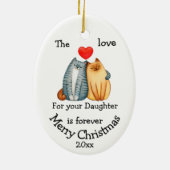 Dated kerstkat Love voor je dochter Quote Keramisch Ornament (Achterkant)