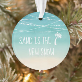 Dated Tropical Sand is de nieuwe sneeuw voor de ee Ornament