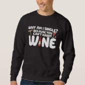 Dating Meme Not Married Because I Can't Marry Wine Trui (Voorkant)