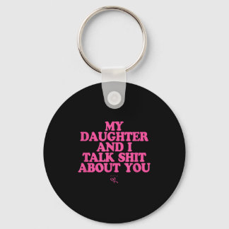 Daughter and talk about - funny gift for mom sleutelhanger