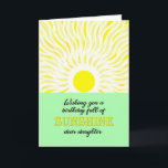 Daughter Birthday Bright Sunshine Card Kaart<br><div class="desc">Verjaarkaart voor een dochter. Een wens voor een verjaardag vol zonneschijn. Een heldere en vrolijke kaart met een gloeiende zon die heldere zonnestralen afgeeft.</div>