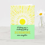 Daughter Birthday Bright Sunshine Card Kaart<br><div class="desc">Verjaarkaart voor een dochter. Een wens voor een verjaardag vol zonneschijn. Een heldere en vrolijke kaart met een gloeiende zon die heldere zonnestralen afgeeft.</div>