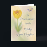 Daughter Birthday Herinnering Waterverf Flower Kaart<br><div class="desc">Het leven van een dochter wordt vandaag gevierd en herdacht. Laat de nabestaanden weten dat je aan hen denkt op hun dag van verdriet en verdriet. Stuur ze deze kaart.</div>