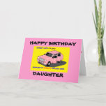 DAUGHTER BIRTHDAY KAART<br><div class="desc">FUNNY BIRTHDAY-KAART IN PINK MET HONEST JOE'S CARS</div>