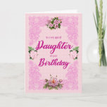 Daughter Birthday met roze Roses Kaart<br><div class="desc">Een  verjaardagskaart voor een dochter. Een elegant tracery in roze reeksen van de vier roze rozen. De achtergrond is een bleek roze patroon van bloemen. Een mooie kaart om naar een dochter te sturen op haar verjaardag.</div>