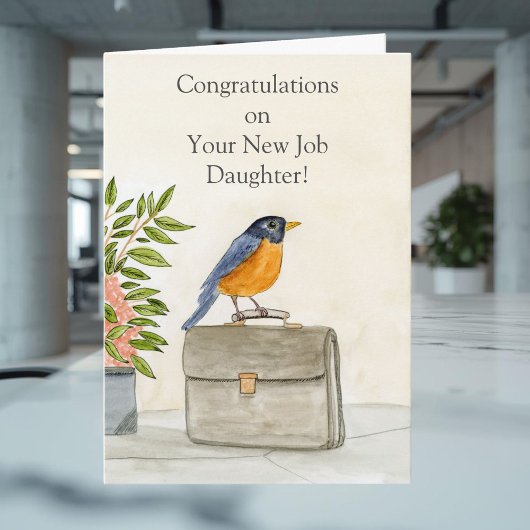 Daughter Congratulations on Your New Job Robin Kaart