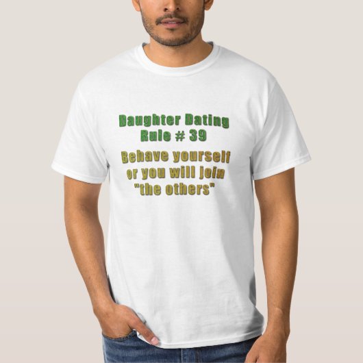 Daughter Dating Rule #39 T-shirt (Voorkant)