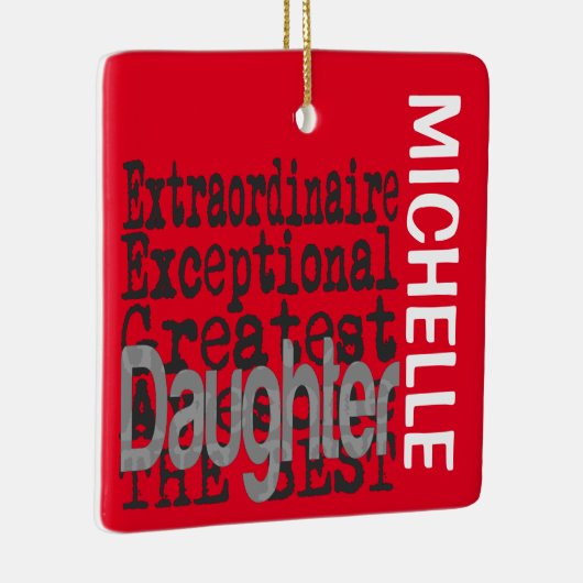 Daughter Extraordinaire CUSTOM Keramisch Ornament (Rechts)