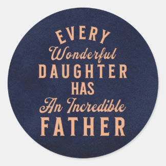 Daughter Fathers Day Inspirerend Quote Ronde Sticker
