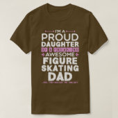 Daughter Geweldige Cijfer Skies Pap Funny for Gift T-shirt (Design voorkant)