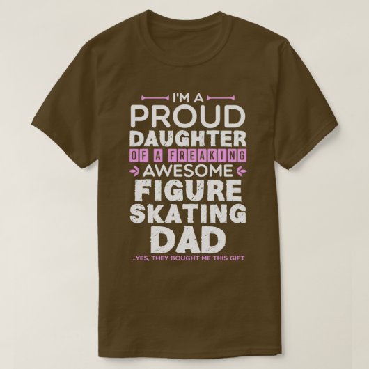 Daughter Geweldige Cijfer Skies Pap Funny for Gift T-shirt (Design voorkant)
