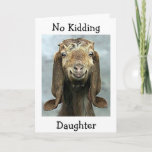 DAUGHTER GOAT ZEGT NIET DAT U HET BESTE IS KAART<br><div class="desc">DEZE 'DOCHTER BIRTHDAY CARD' IS ZO VEEL VLOED OM TE VERZENDEN EN TE ONTVANGEN. GOAT DOEN MET ALLE FORMULERINGEN LAAT HAAR WETEN: "GEEN NIETS DAT JE HET BESTE BENT"</div>