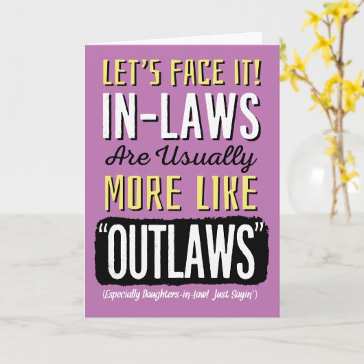 Daughter-in-law Birthday, grappig, zoals Outlaws!  Kaart (Gele Bloem)