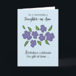 Daughter in Law Birthday met Violet Flowers Kaart<br><div class="desc">Een elegante en mooie Birthday kaart die je schoondochter zeker leuk zal vinden. Ideaal voor een vrouw die van bloemen en natuur houdt. Nu verjaardagen het geschenk van tijd vieren,  viert deze verjaardag het geschenk van je schoondochter. Lichtblauwe achtergrond zet de violetten af!</div>