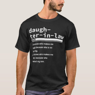Daughter-in-law Definition Funny Parent Gezegde Ma T-shirt
