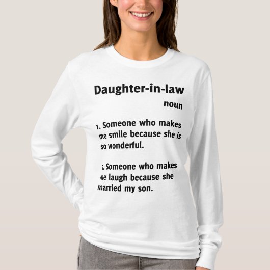Daughter-in-law Definition Funny Sweater T-shirt (Voorkant)
