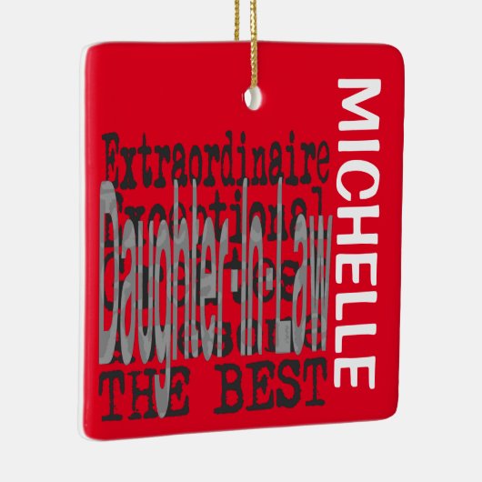 Daughter-in-Law Extraordinaire CUSTOM Keramisch Ornament (Rechts)