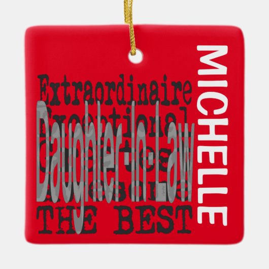 Daughter-in-Law Extraordinaire CUSTOM Keramisch Ornament (Voorkant)