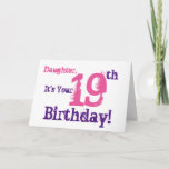 Daughter is 19e verjaardag groet in paars, roze. kaart<br><div class="desc">Een witte achtergrond met paarse en roze tekst,  op deze leuke verjaardagsgroet voor een dochter. Mijn grappige geestelijken.</div>