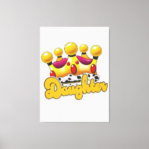Daughter Kings crown Canvas Afdruk