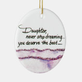 Daughter, maak nooit stoppen met dromen van tekst keramisch ornament (Rechts)