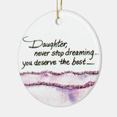 Daughter, maak nooit stoppen met dromen van tekst keramisch ornament (Links)