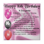 Daughter Poem 16th Birthday Tegeltje<br><div class="desc">Een geweldig cadeau voor een dochter op haar 16e verjaardag</div>