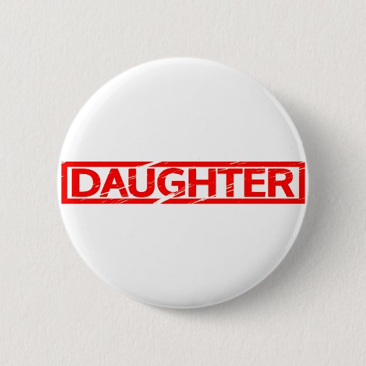 Daughter Stamp Ronde Button 5,7 Cm (Voorkant)