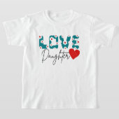 Daughter T-shirt to celebrate Mother's Day (Laagn)