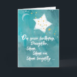 Daughter Tween or Teen Birthday Night Sky Kaart<br><div class="desc">A daughter is like a gem. Let her know that she has the ability to shine,  and,  and shine more brightly. Make her birthday more special with this card the depicts a shining star on a dark night sky.</div>