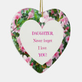 Daughter, vergeet nooit dat ik van je hou! keramisch ornament (Rechts)