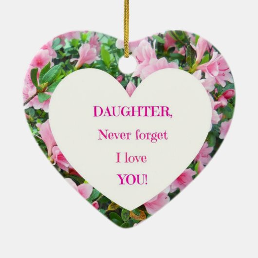 Daughter, vergeet nooit dat ik van je hou! keramisch ornament (Achterkant)