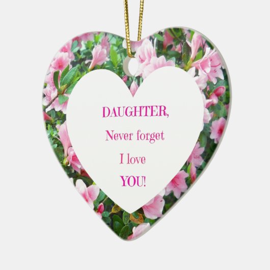 Daughter, vergeet nooit dat ik van je hou! keramisch ornament (Links)