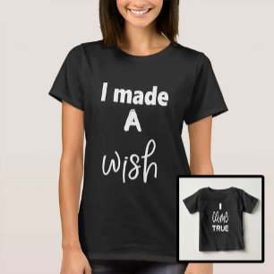 Daughter Wish Kame True (moeder en zoon) T-shirt