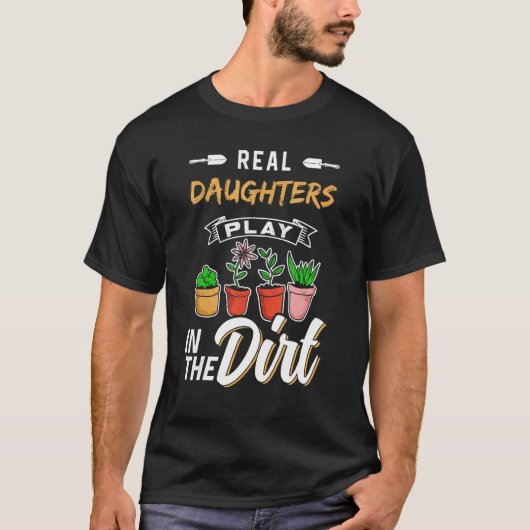 Daughters spelen in de vuile tuingardener gard t-shirt (Voorkant)