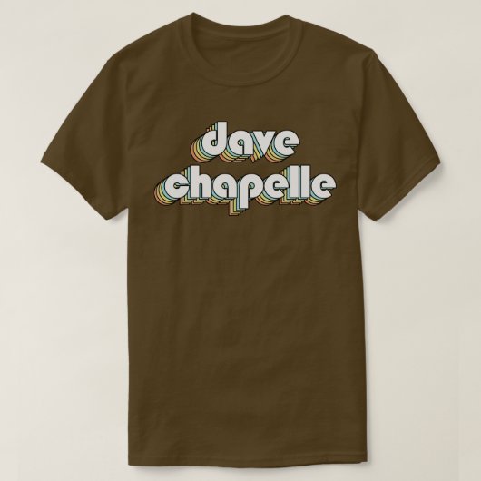 Dave Chapelle Retro Typografie Vervaagd Stijl T-shirt (Design voorkant)