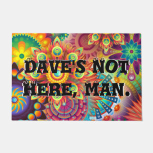 Dave is hier niet, Man. Funny 70s Comdey Routine Deurmat
