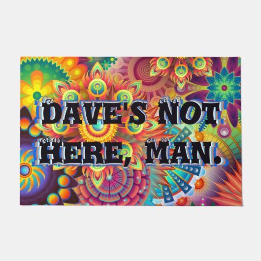 Dave is hier niet, Man. Funny 70s Gezegde Deurmat (Voorkant)