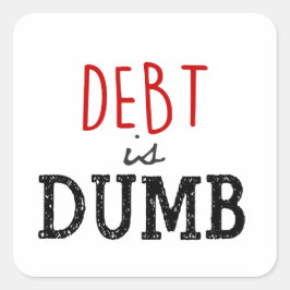 Dave Ramsey Quote Debt. is Motivatie Dumb Money Vierkante Sticker
