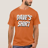 DAVE'S SHIRT ~ Wissel me alsjeblieft! (Voorkant)