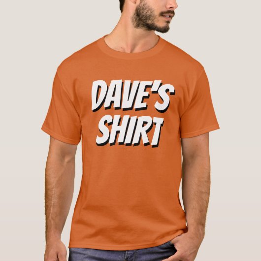 DAVE'S SHIRT ~ Wissel me alsjeblieft! (Voorkant)