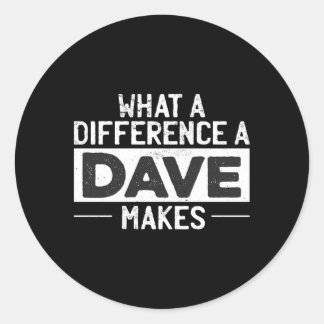 David Dave W Een verschil Een Dave maakt Ronde Sticker