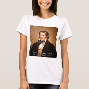 Davy Crockett "Naar Texas" Humor Citaten T-shirt