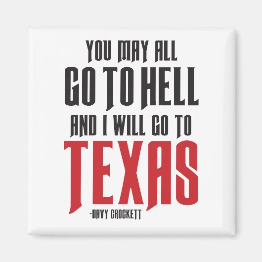 Davy Crockett Quote Texas Magnet (Voorkant)