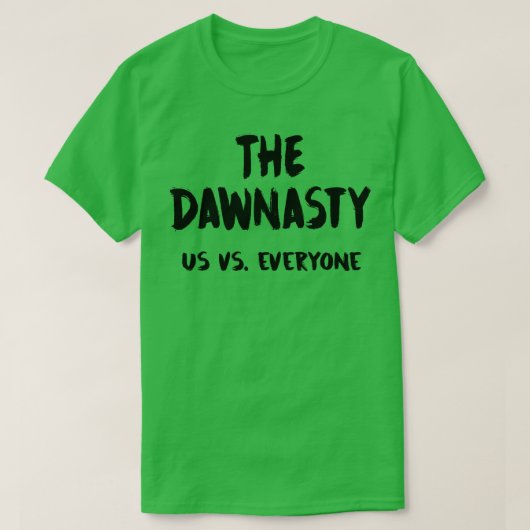 Dawnasty Us vs Iedereen in het zwart T-shirt (Design voorkant)