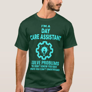 DAY CARE ASSISTANT NICE DESIGN 2017 T-SHIRT