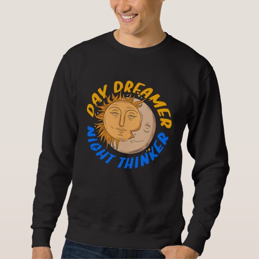 Day Dreamer Night Thinker Sleepless Tired Insomnia Trui (Voorkant)