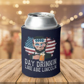 Day Drinkin Like Abe Lincoln Funny 4th July Blikjeskoeler