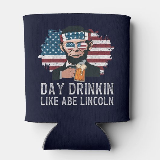 Day Drinkin Like Abe Lincoln Funny 4th July Blikjeskoeler (Achterkant)